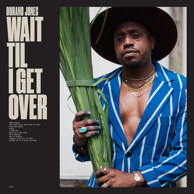 Jones, Durand: Wait Til I Get Over (Vinyl LP)