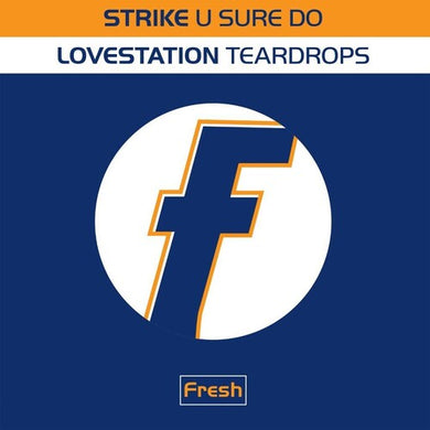 Strike / Lovestation: U Sure Do / Teardrops - 140-Gram Black Vinyl (12-Inch Single)
