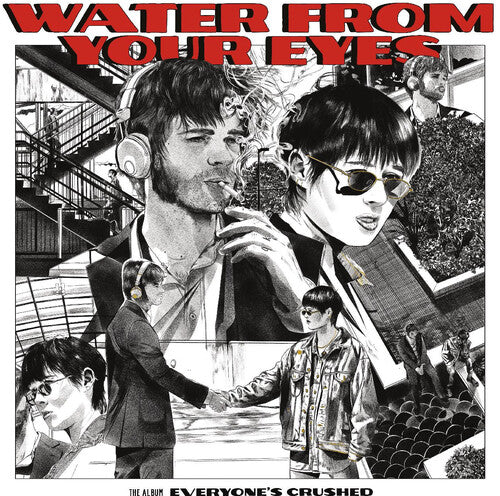 Water From Your Eyes: Everyone's Crushed (Vinyl LP)