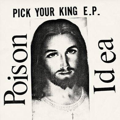 Poison Idea: Pick Your King - White (Vinyl LP)