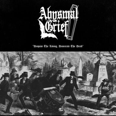Abysmal Grief: Despise The Living Desecrate The Dead (Vinyl LP)