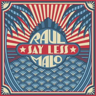 Malo, Raul: Say Less (Vinyl LP)