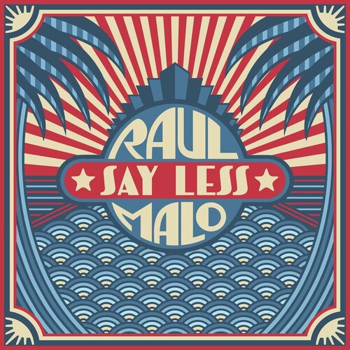 Malo, Raul: Say Less (Vinyl LP)