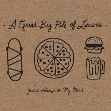 Great Big Pile of Leaves: You're Always On My Mind (Vinyl LP)