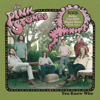 Pink Stones: You Know Who (Vinyl LP)