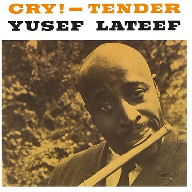 Lateef, Yusef: Cry! - Tender (Vinyl LP)