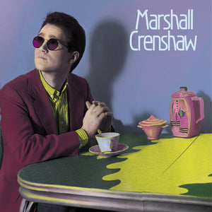 Crenshaw, Marshall: Marshall Crenshaw (40th Anniversary Expanded Edition) (Vinyl LP)