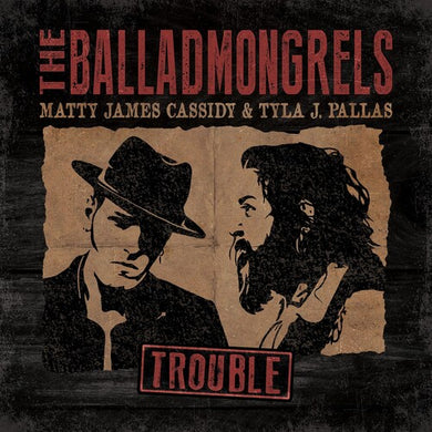 Balladmongrels: Trouble (Vinyl LP)