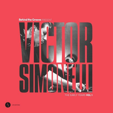 Simonelli, Victor: Behind The Groove Present Victor Simonelli: The Early Years Vol. 1 (Vinyl LP)