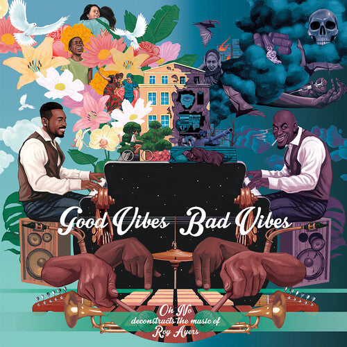 Oh No / Ayers, Roy: Good Vibes / Bad Vibes (Vinyl LP)