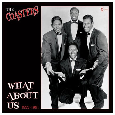 Coasters: What About Us: Best Of 1955-61 (Vinyl LP)