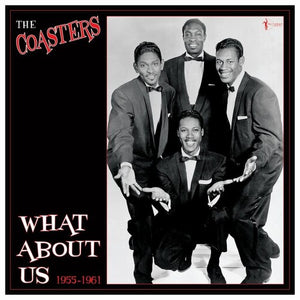 Coasters: What About Us: Best Of 1955-61 (Vinyl LP)