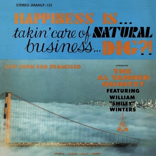Tanner, Al: Happiness Is Takin' Care Of Natural Business Dig? (Vinyl LP)