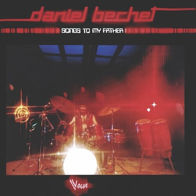 Bechet, Daniel: Songs To My Father (Vinyl LP)