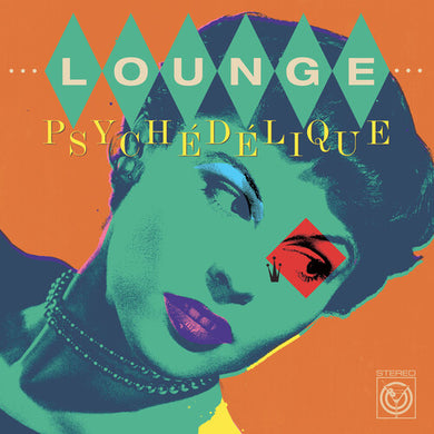 Lounge Psychedelique - O.S.T.: Lounge Psychedelique (Original Soundtrack) (Vinyl LP)