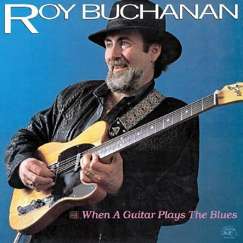 Buchanan, Roy: When A Guitar Plays The Blues (Vinyl LP)