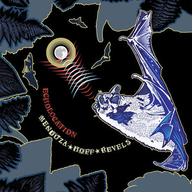 Ava Mendoza & Devin Hoff Revels: Echolocation (Vinyl LP)