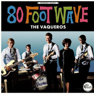 Vaqueros: 80 Foot Wave (Vinyl LP)