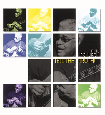 Upchurch, Phil: Tell The Truth (Vinyl LP)