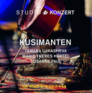 Kusimanten / Lukasheva, Tamara / Hartel, Marie-There: Studio Konzert (Vinyl LP)