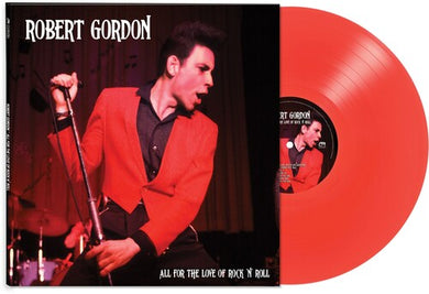 Gordon, Robert: All For The Love Of Rock N' Roll - Red (Vinyl LP)