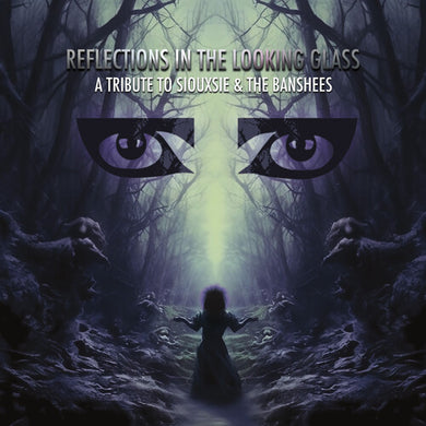 Reflections in the Looking Glass - Tribute / Var: Reflections In The Looking Glass - Tribute To Siouxsie & The Banshees (Vinyl LP)