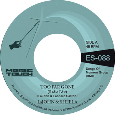 Lajohn & Sheela & Magic Touch: Too Far Gone b/w Everybody's Problem (7-Inch Single)