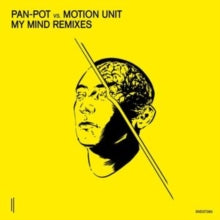 My Mind Remixesby Pan-Pot vs Motion Unit (Vinyl Record)
