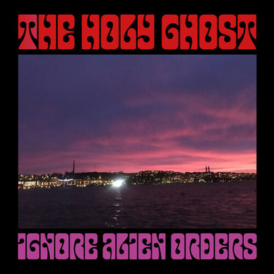 Holy Ghost: Ignore Alien Orders (Vinyl LP)