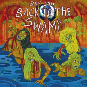 Bas Jan: Back To The Swamp (Vinyl LP)