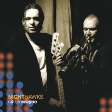 Nighthawks: Citizen Wayne (Vinyl LP)