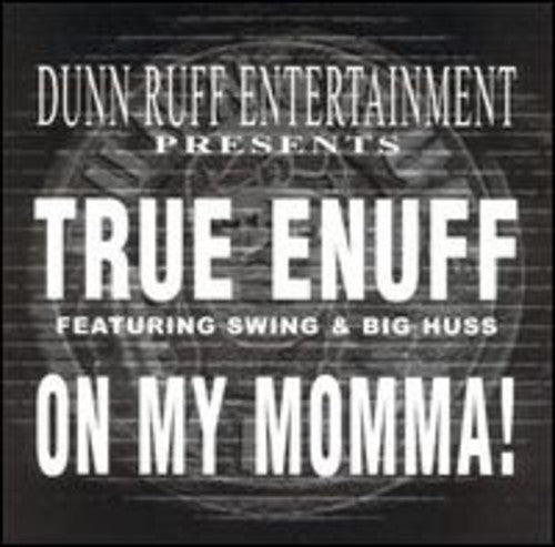 True Enuff: On My Momma (12-Inch Single)