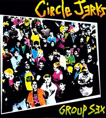 The Circle Jerks: Group Sex (Vinyl LP)