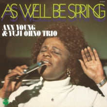 Young, Anjn / Yuji Ohno Trio: As Well Be Spring (Vinyl LP)