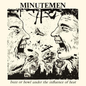 Minutemen: Buzz or Howl Under the Influence of Heat (Vinyl LP)