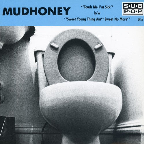 Mudhoney: Touch Me I'm Sick (7-Inch Single)