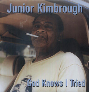 Kimbrough, Junior: God Knows I Tried (Vinyl LP)