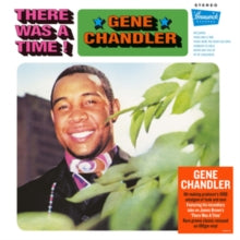 Chandler, Gene: There Was A Time (Vinyl LP)