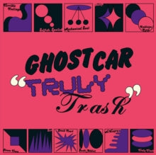 Ghost Car: Truly Trash (Vinyl LP)