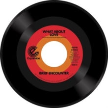What About Love / Got A Good Feelingby The Brief Encounter (Vinyl Record)