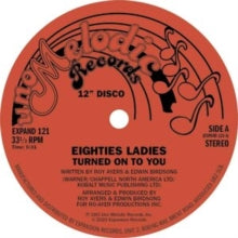 Eighties Ladies: Turned On To You / I Knew That Love (12-Inch Single)
