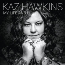 Hawkins, Kaz: My Life & I (Vinyl LP)