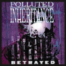 Polluted Inheritance: Betrayed (Vinyl LP)