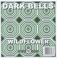 Wildflower: Dark Bells (7-Inch Single)