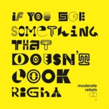 If You See Something That Doesn't Look Right: Part III [Blue Colored Vinyl]by Moderate Rebels (Vinyl Record)