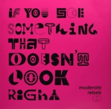 Moderate Rebels: If You See Something That Doesn't Look Right Parts I-III [3LP Set Of Yellow, Red & Blue Colored Vinyl] (Vinyl LP)