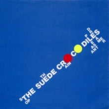 Suede Crocodiles: Stop The Rain (7-Inch Single)
