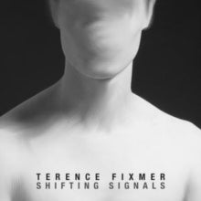 Shifting Signalsby Terence Fixmer (Vinyl Record)