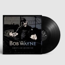 Wayne, Bob: Outlaw Carnie (Vinyl LP)