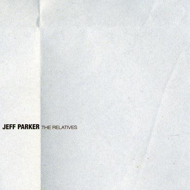 Parker, Jeff: Relatives (Vinyl LP)